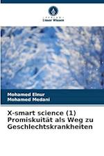 X-smart science (1) Promiskuität als Weg zu Geschlechtskrankheiten