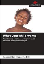 What your child wants