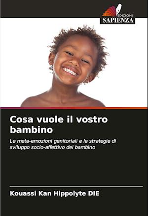 Cosa vuole il vostro bambino