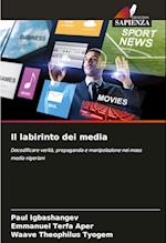 Il labirinto dei media