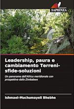 Leadership, paura e cambiamento Terreni-sfide-soluzioni