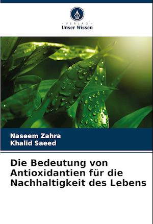 Die Bedeutung von Antioxidantien für die Nachhaltigkeit des Lebens