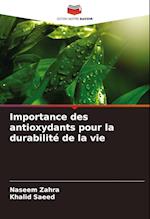 Importance des antioxydants pour la durabilité de la vie