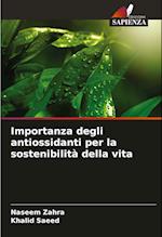 Importanza degli antiossidanti per la sostenibilità della vita