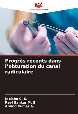 Progrès récents dans l¿obturation du canal radiculaire