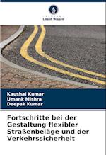 Fortschritte bei der Gestaltung flexibler Straßenbeläge und der Verkehrssicherheit