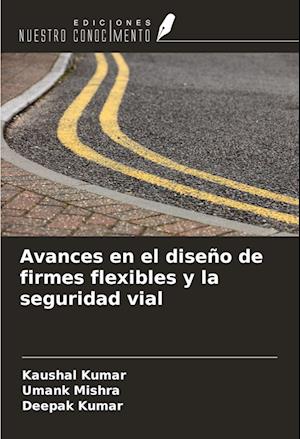 Avances en el diseño de firmes flexibles y la seguridad vial