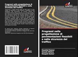 Progressi nella progettazione di pavimentazioni flessibili e nella sicurezza del traffico