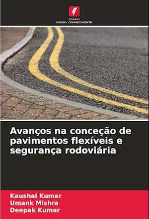 Avanços na conceção de pavimentos flexíveis e segurança rodoviária