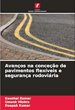 Avanços na conceção de pavimentos flexíveis e segurança rodoviária