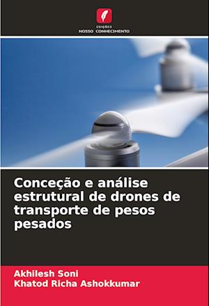 Conceção e análise estrutural de drones de transporte de pesos pesados