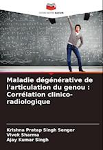 Maladie dégénérative de l'articulation du genou : Corrélation clinico-radiologique