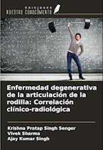 Enfermedad degenerativa de la articulación de la rodilla: Correlación clínico-radiológica