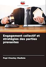 Engagement collectif et stratégies des parties prenantes