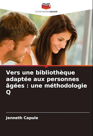 Vers une bibliothèque adaptée aux personnes âgées : une méthodologie Q