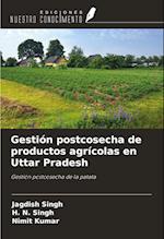 Gestión postcosecha de productos agrícolas en Uttar Pradesh