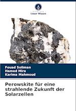 Perowskite für eine strahlende Zukunft der Solarzellen