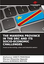 THE MANIEMA PROVINCE IN THE DRC AND ITS SOCIO-ECONOMIC CHALLENGES