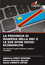 LA PROVINCIA DI MANIEMA NELLA DRC E LE SUE SFIDE SOCIO-ECONOMICHE