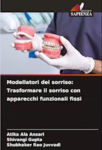 Modellatori del sorriso: Trasformare il sorriso con apparecchi funzionali fissi