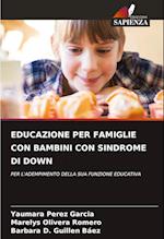 EDUCAZIONE PER FAMIGLIE CON BAMBINI CON SINDROME DI DOWN