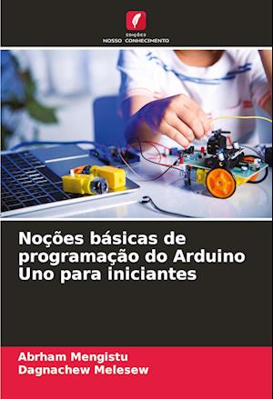 Noções básicas de programação do Arduino Uno para iniciantes