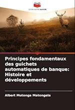 Principes fondamentaux des guichets automatiques de banque: Histoire et développements