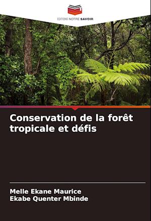 Conservation de la forêt tropicale et défis