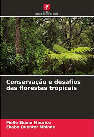 Conservação e desafios das florestas tropicais