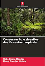 Conservação e desafios das florestas tropicais