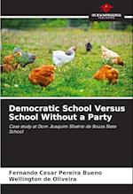 Democratic School Versus School Without a Party