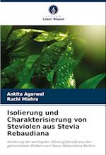 Isolierung und Charakterisierung von Steviolen aus Stevia Rebaudiana