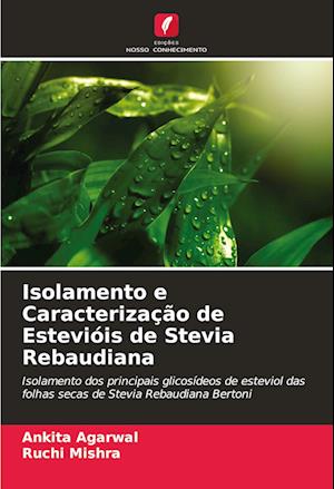 Isolamento e Caracterização de Estevióis de Stevia Rebaudiana