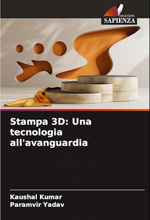 Stampa 3D: Una tecnologia all'avanguardia