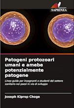 Patogeni protozoari umani e amebe potenzialmente patogene