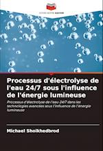 Processus d'électrolyse de l'eau 24/7 sous l'influence de l'énergie lumineuse