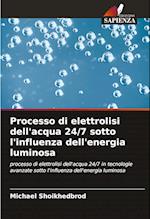 Processo di elettrolisi dell'acqua 24/7 sotto l'influenza dell'energia luminosa