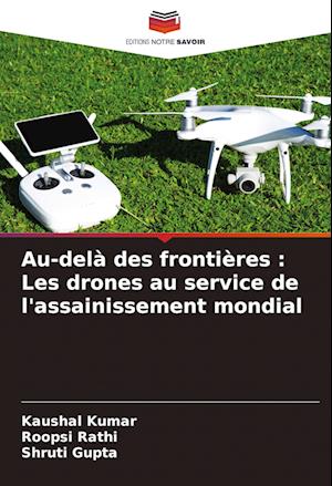 Au-delà des frontières : Les drones au service de l'assainissement mondial