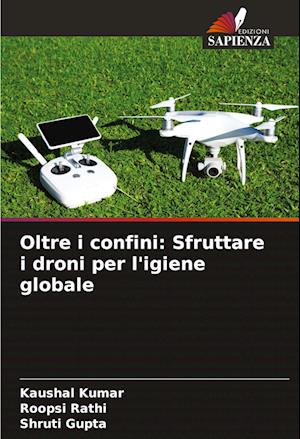 Oltre i confini: Sfruttare i droni per l'igiene globale