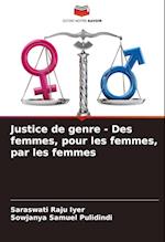 Justice de genre - Des femmes, pour les femmes, par les femmes