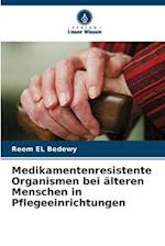 Medikamentenresistente Organismen bei älteren Menschen in Pflegeeinrichtungen