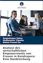 Analyse des wirtschaftlichen Empowerments von Frauen in Kendrapara: Eine Handreichung