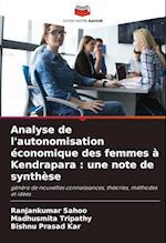 Analyse de l'autonomisation économique des femmes à Kendrapara : une note de synthèse