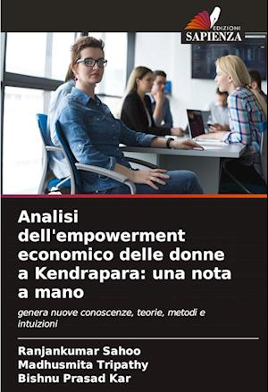 Analisi dell'empowerment economico delle donne a Kendrapara: una nota a mano