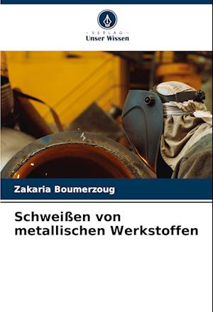 Schweißen von metallischen Werkstoffen