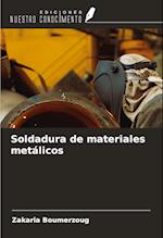 Soldadura de materiales metálicos