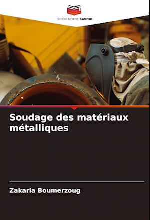 Soudage des matériaux métalliques