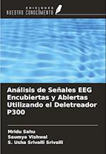 Análisis de Señales EEG Encubiertas y Abiertas Utilizando el Deletreador P300