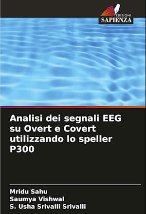 Analisi dei segnali EEG su Overt e Covert utilizzando lo speller P300