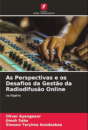 As Perspectivas e os Desafios da Gestão da Radiodifusão Online